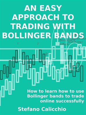cover image of An easy approach to trading with bollinger bands